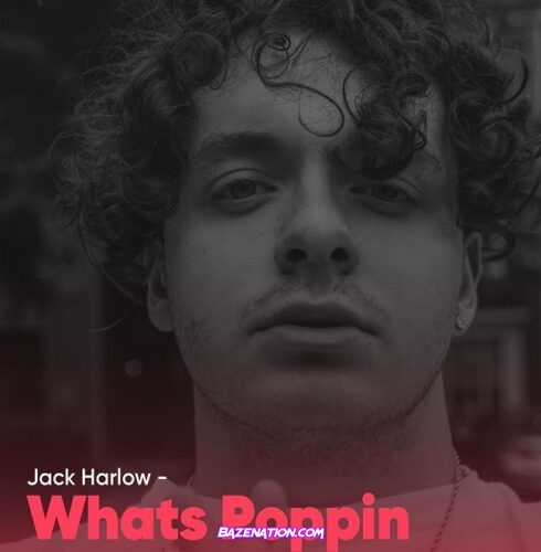 Jack Harlow – What’s Poppin Mp3 Download