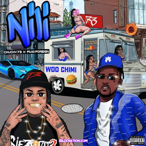 Chucky73 - Nili (Feat. Fivio Foreign) Mp3 Download