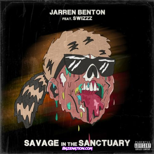Jarren Benton ft. SwizZz - Savage In The Sanctuary Mp3 Download