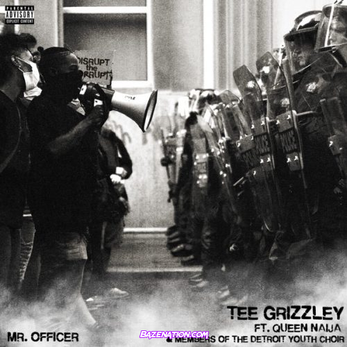 Tee Grizzley - Mr. Officer (feat. Queen Naija and members of the Detroit Youth Choir) Mp3 Download