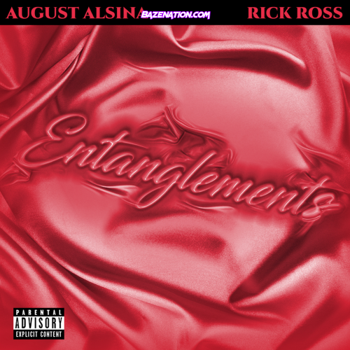 August Alsina & Rick Ross – Entanglements Mp3 Download