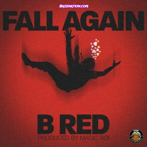 B-Red – Fall Again Mp3 Download