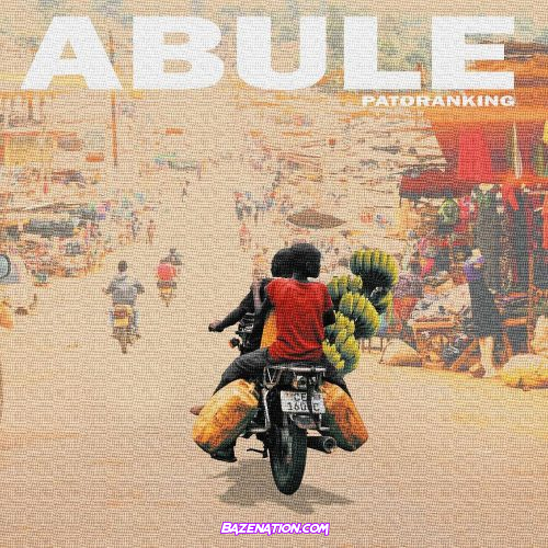 Patoranking – Abule Mp3 Download