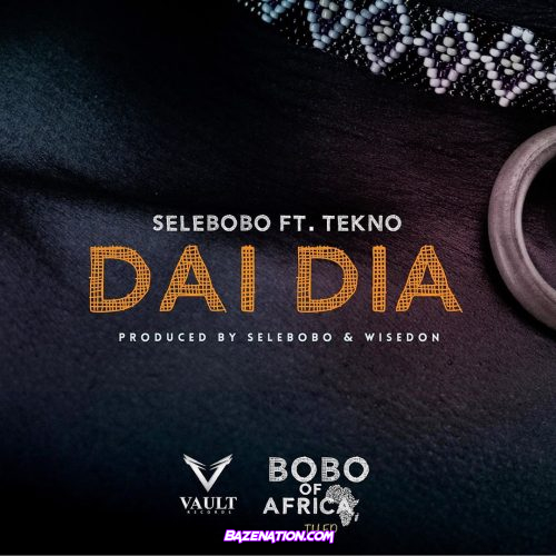 Selebobo ft. Tekno – Dai Dia Mp3 Download