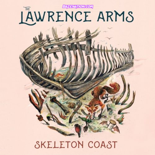 DOWNLOAD ALBUM: The Lawrence Arms - Skeleton Coast [Zip File]