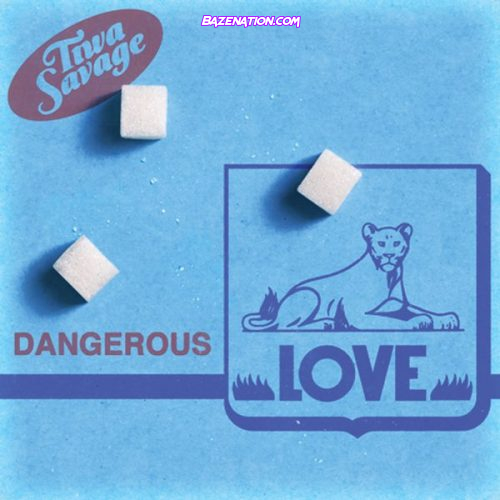 Tiwa Savage – Dangerous Love Mp3 Download