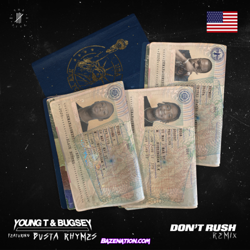 Young T & Bugsey - Don't Rush (feat. Busta Rhymes) Mp3 Download