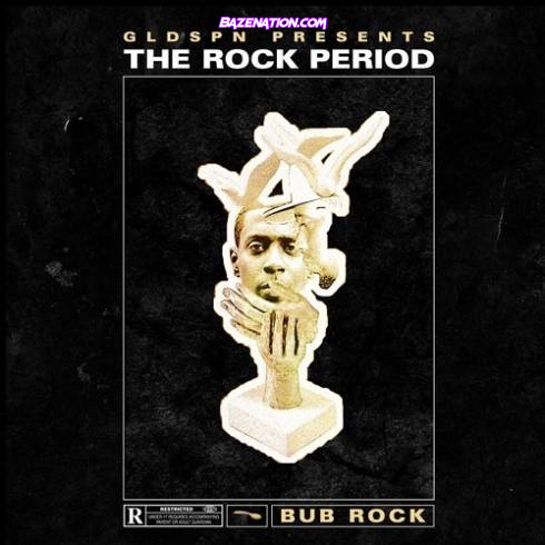 DOWNLOAD ALBUM: Bub Rock – The Rock Period [Zip File]