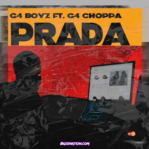 G4 Boyz ft. G4 Choppa - Prada Mp3 Download