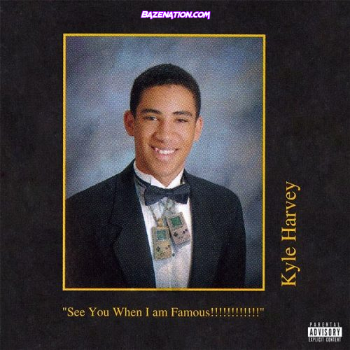 DOWNLOAD ALBUM: KYLE - See You When I am Famous [Zip File]