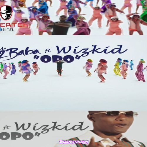 DOWNLOAD VIDEO: 2Baba ft. Wizkid – Opo