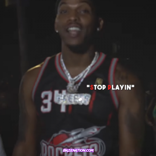 600Breezy - Stop Playin Mp3 Download