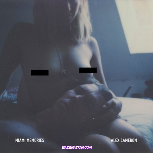 DOWNLOAD EP: Alex Cameron - Miami Memories [Zip File]