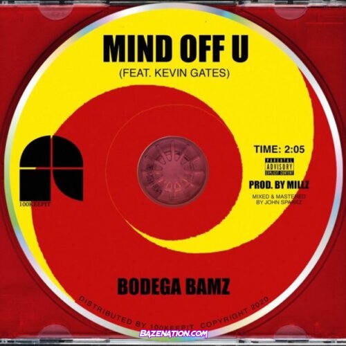 Bodega Bamz – Mind Off U Ft. Kevin Gates Mp3 Download