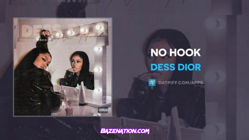 Dess Dior - No Hook Mp3 Download