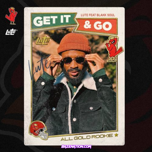 Lute – Get It And Go Ft. Blakk Soul Mp3 Download