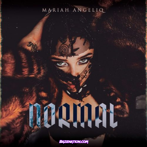 DOWNLOAD ALBUM: Mariah Angeliq – Normal [Zip File]