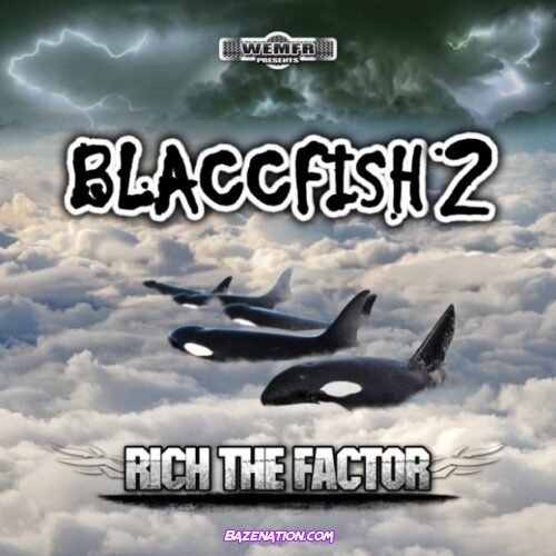 Rich The Factor – Blaccfish Mp3 Download