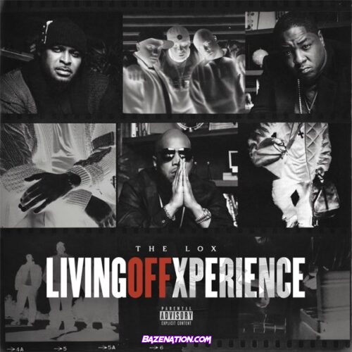 DOWNLOAD ALBUM: The Lox – Living Off Xperience [Zip File]