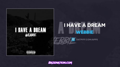 Webbie - I Have A Dream Mp3 Download