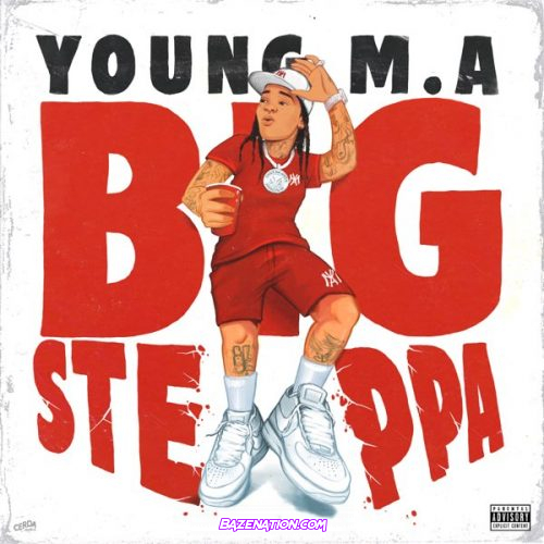 Young M.A – Big Steppa Mp3 Download