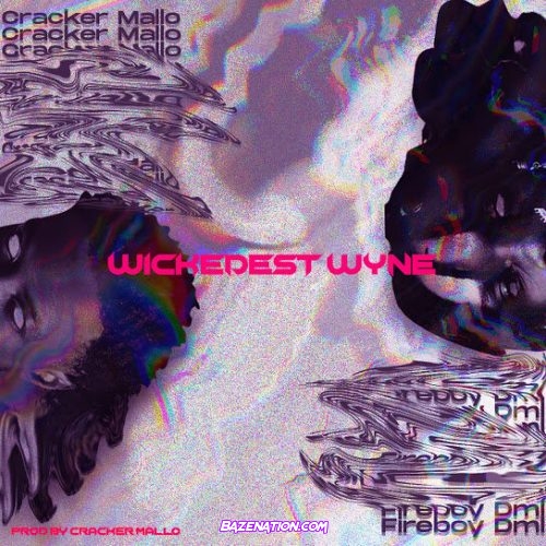 Cracker Mallo – Wickedest Wyne Ft. Fireboy DML Mp3 Download