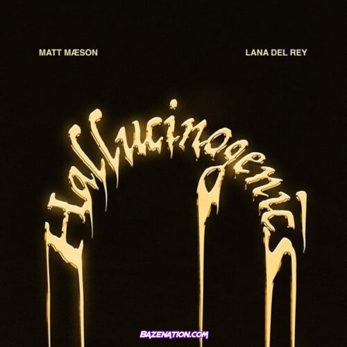 Matt Maeson – Hallucinogenics ft. Lana Del Rey Mp3 Download