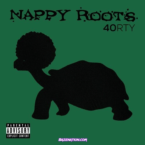 DOWNLOAD ALBUM: Nappy Roots – 40RTY [Zip File]