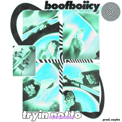 BOOFBOIICY - Tryin Not To Mp3 Download