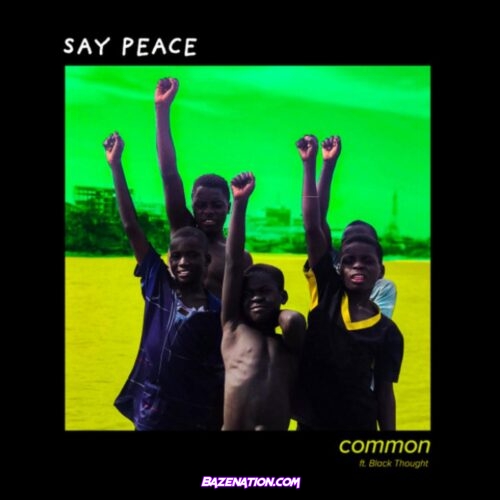 Common - Say Peace ft. Black Thought & PJ Mp3 Download