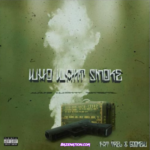 Fat Trel & Goonew - Who Want Smoke Mp3 Download