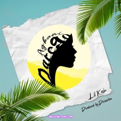 Lil Kesh – Agbani Darego Mp3 Download