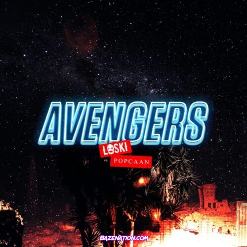 Loski - Avengers ft. Popcaan Mp3 Download