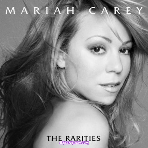 DOWNLOAD ALBUM: Mariah Carey - The Rarities [Zip File]