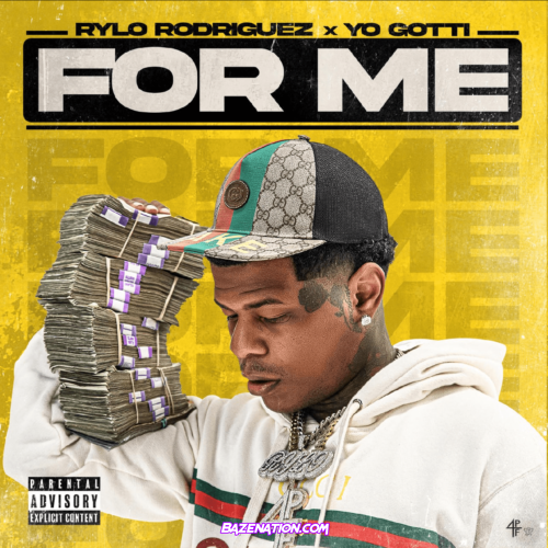 Rylo Rodriguez, Yo Gotti - For Me Mp3 Download