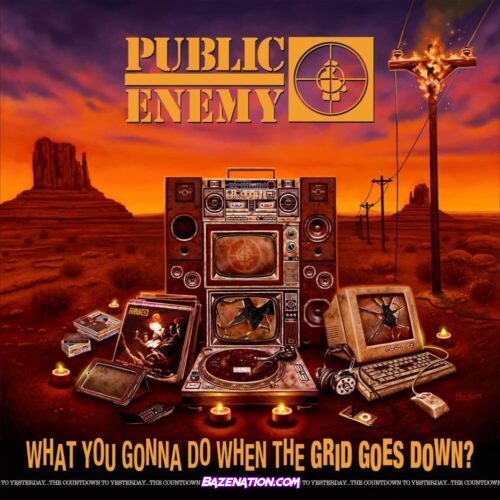 DOWNLOAD ALBUM: Public Enemy - What You Gonna Do When The Grid Goes Down? [Zip File]