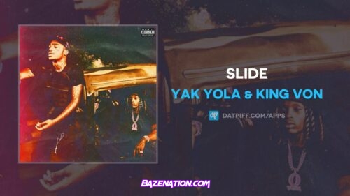 Yak Yola & King Von - Slide Mp3 Download