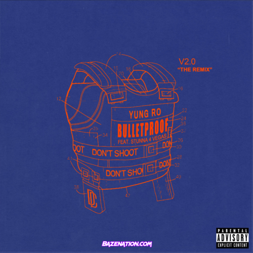 Yung Ro, Stunna 4 Vegas - Bulletproof (Remix) Mp3 Download