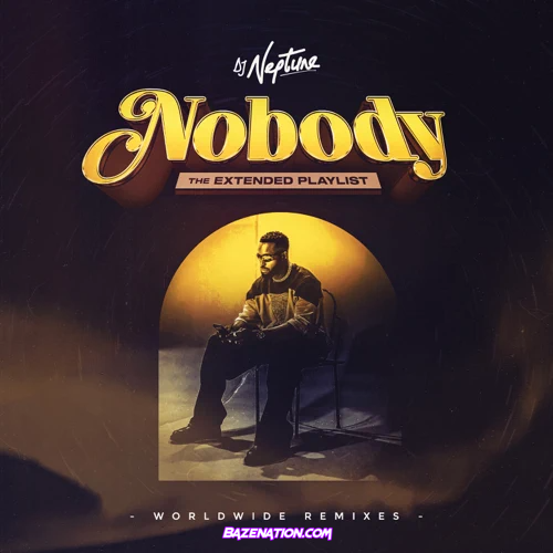DOWNLOAD ALBUM: DJ Neptune – Nobody: The Extended Playlist (Worldwide Remixes) [Zip File]