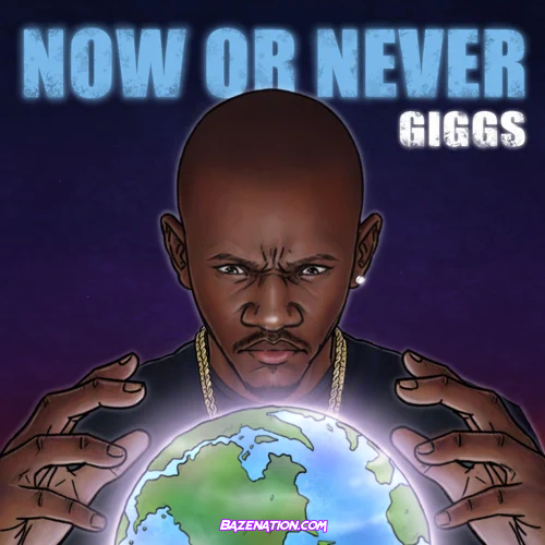 DOWNLOAD ALBUM: Giggs – Now or Never [Zip File]