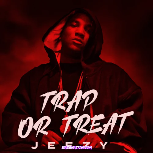 DOWNLOAD EP: Jeezy – Trap or Treat [Zip File]
