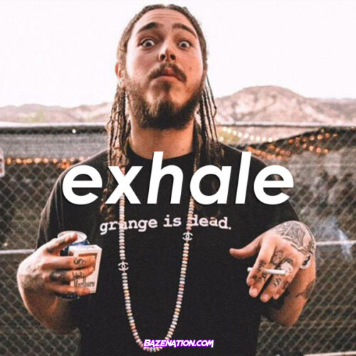 Post Malone - Exhale ft. Lil Tecca Mp3 Download