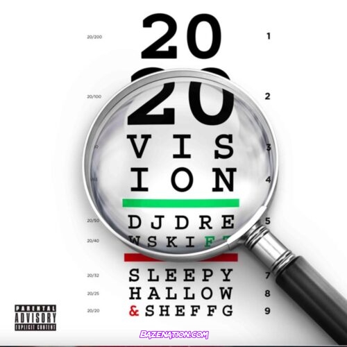DJ Drewski - 2020 Vision (feat. Sleepy Hallow & Sheff G) Mp3 Download