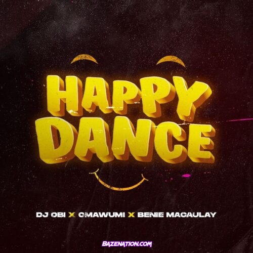 DJ Obi - Happy Dance ft. Omawumi Mp3 Download
