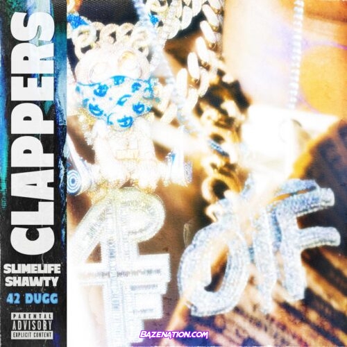 Slimelife Shawty & 42 Dugg - Clappers Mp3 Download