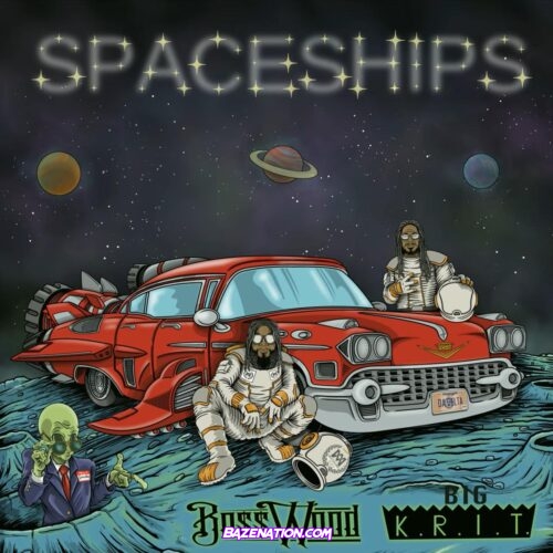 Big K.R.I.T. & Boss Wood - Spaceships Mp3 Download