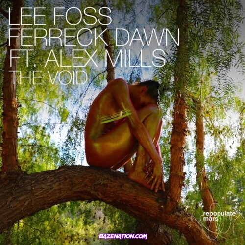 Lee Foss & Ferreck Dawn - The Void (feat. Alex Mills) Mp3 Download