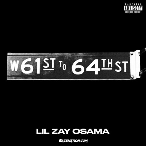 Lil Zay Osama - 61st to 64th Mp3 Download
