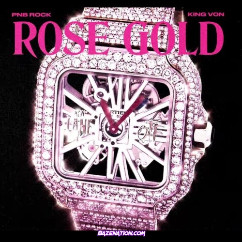 PnB Rock - Rose Gold (feat. King Von) Mp3 Download