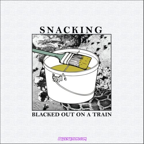 Snacking – Blacked Out On A Train Mp3 Download